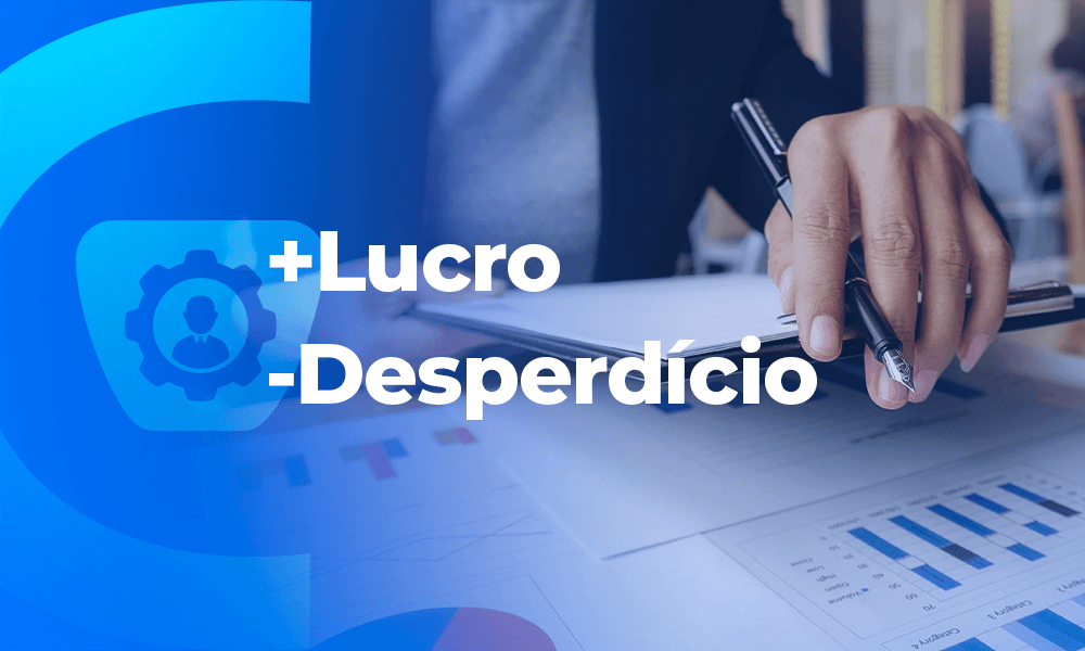 Mais lucro, menos desperdício
